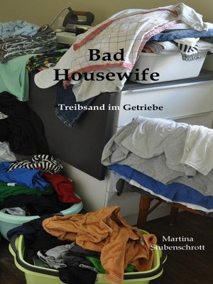 cover image of Bad Housewife: Treibsand im Getriebe